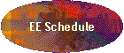 EE Schedule